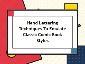 Master Classic Comic Book Lettering Techniques