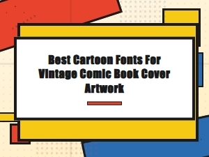 Best Vintage Comic Fonts for Modern Digital Covers