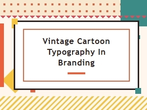 Branding with Vintage Cartoon Lettering