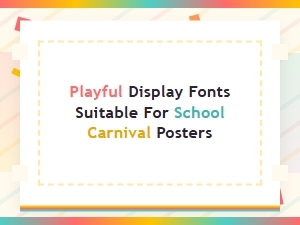 Top Carnival Poster Fonts for a Whimsical Display
